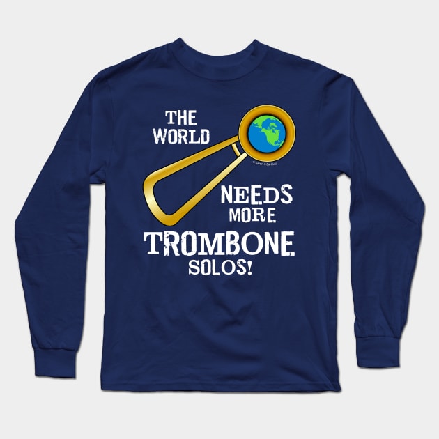 Trombone Solos White Text Long Sleeve T-Shirt by Barthol Graphics